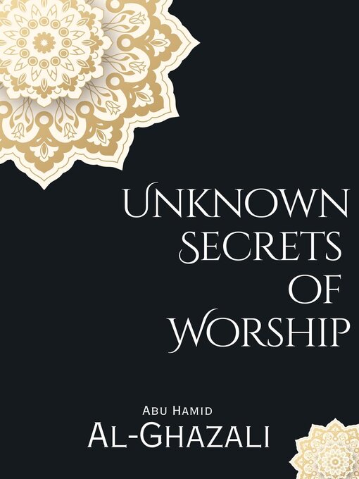 Title details for Unknown Secrets  of  Worship by Abu Hamid Al-Ghazali - Available